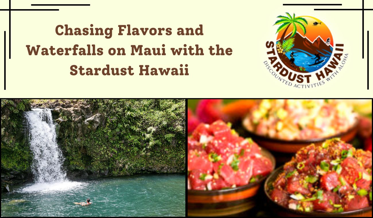 Flavors and Waterfalls on Maui
