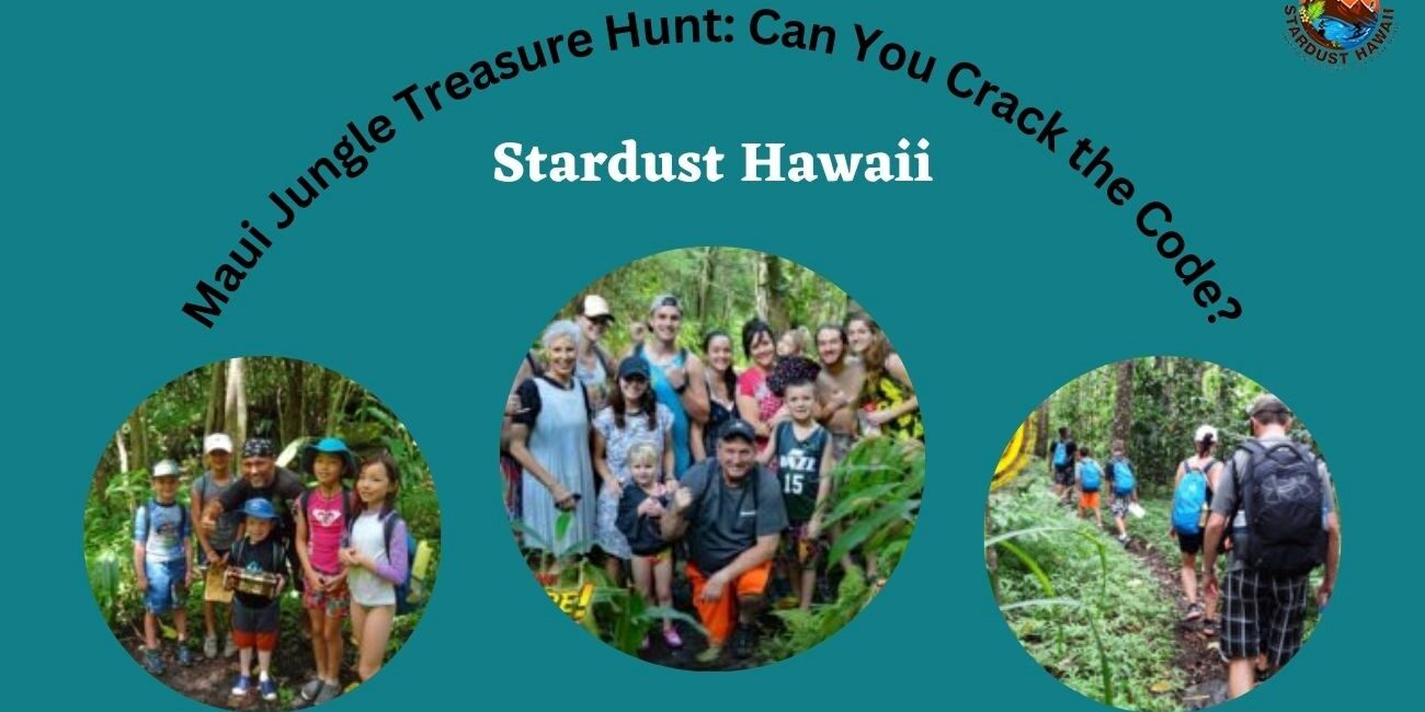 Maui Jungle Treasure Hunt