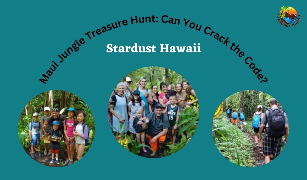 Maui Jungle Treasure Hunt